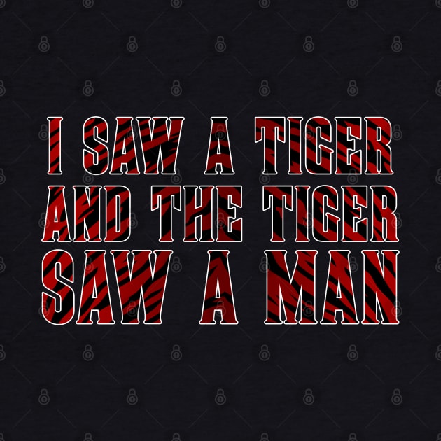 I Saw a Tiger And The Tiger Saw a Man by jplanet